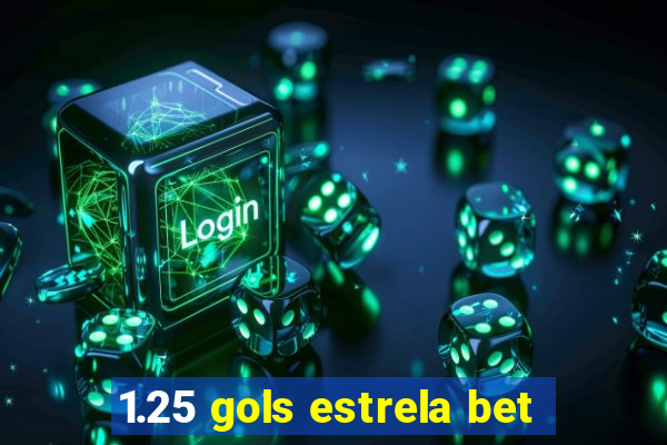1.25 gols estrela bet